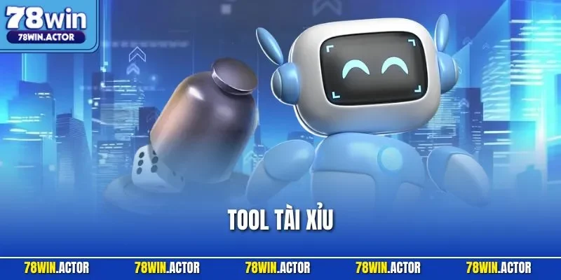 Tool Tài Xỉu – Bí Quyết Dự Đoán, Chơi Là Thắng Lớn Tại 78WIN